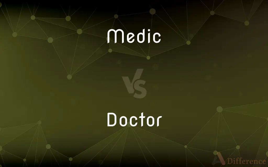 Medic vs. Doctor — What's the Difference?