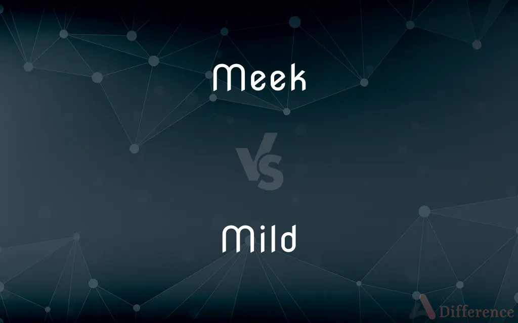 Meek vs. Mild — What's the Difference?