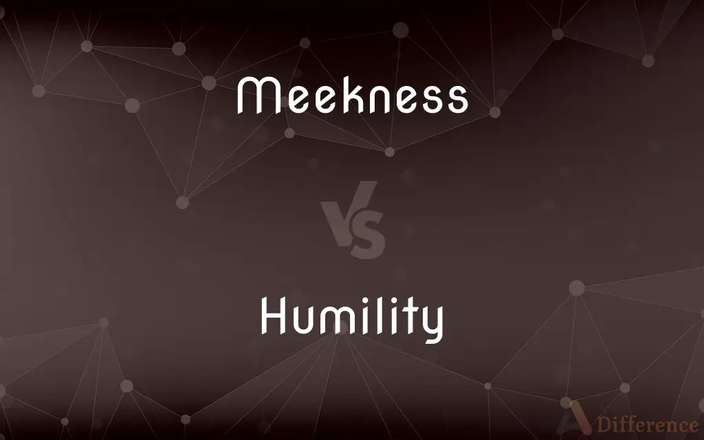 Meekness vs. Humility — What's the Difference?