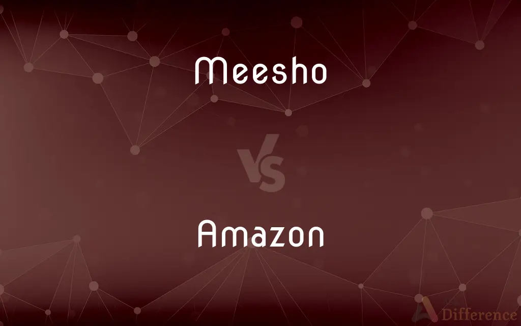 Meesho vs. Amazon — What's the Difference?