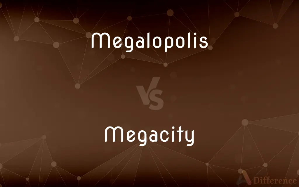 Megalopolis vs. Megacity — What's the Difference?