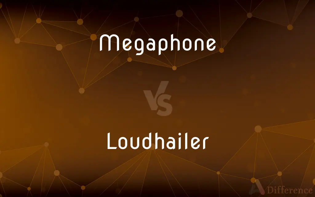 Megaphone vs. Loudhailer — What's the Difference?