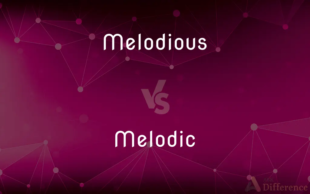 Melodious vs. Melodic — What's the Difference?