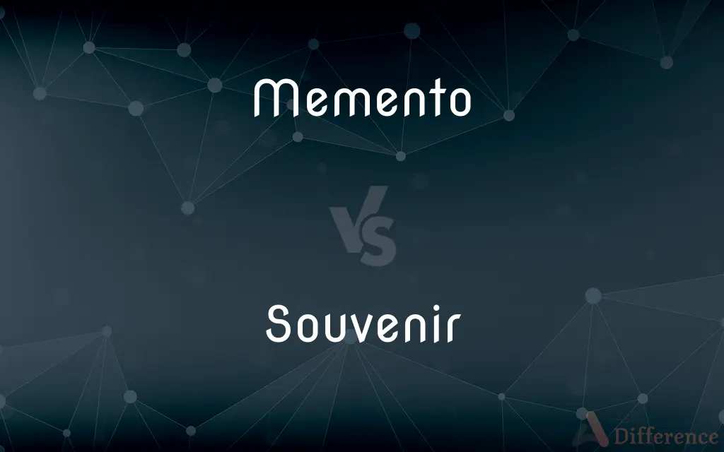Memento vs. Souvenir — What's the Difference?