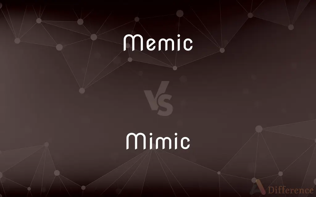 Memic vs. Mimic — What's the Difference?