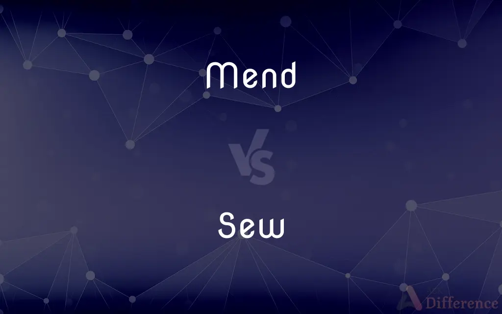 Mend vs. Sew — What's the Difference?