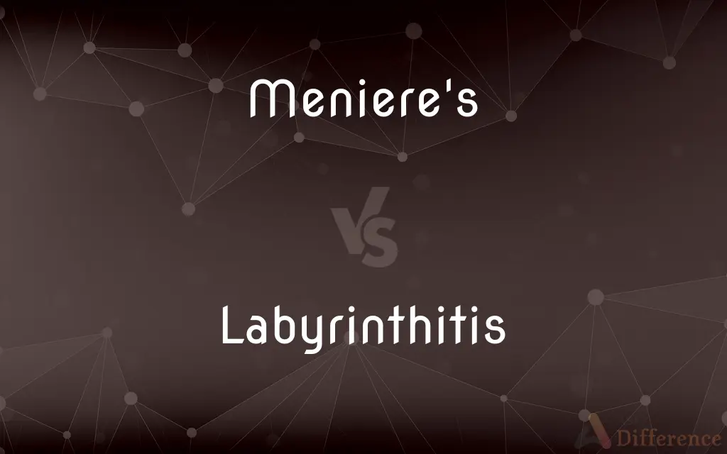Meniere's vs. Labyrinthitis — What's the Difference?