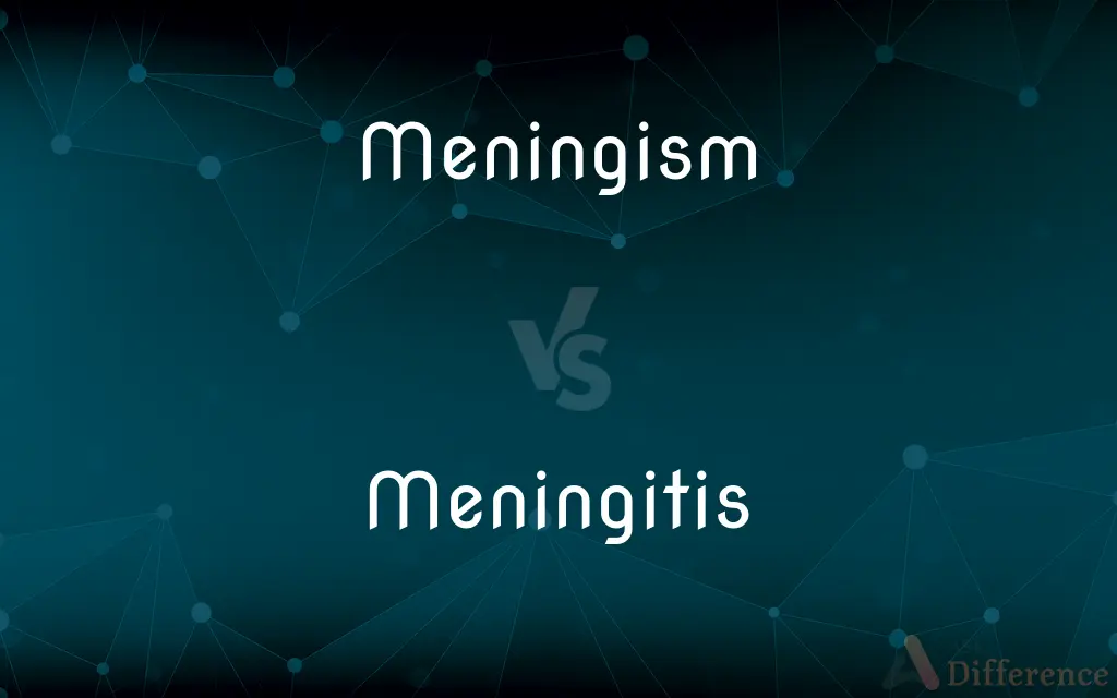 Meningism vs. Meningitis — What's the Difference?