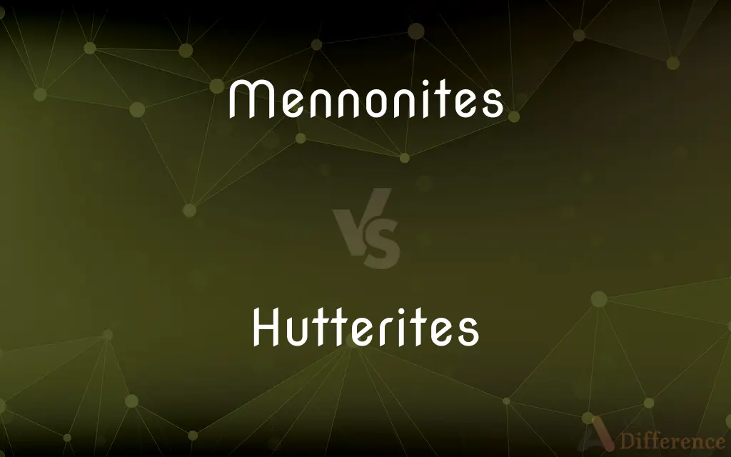 Mennonites vs. Hutterites — What's the Difference?