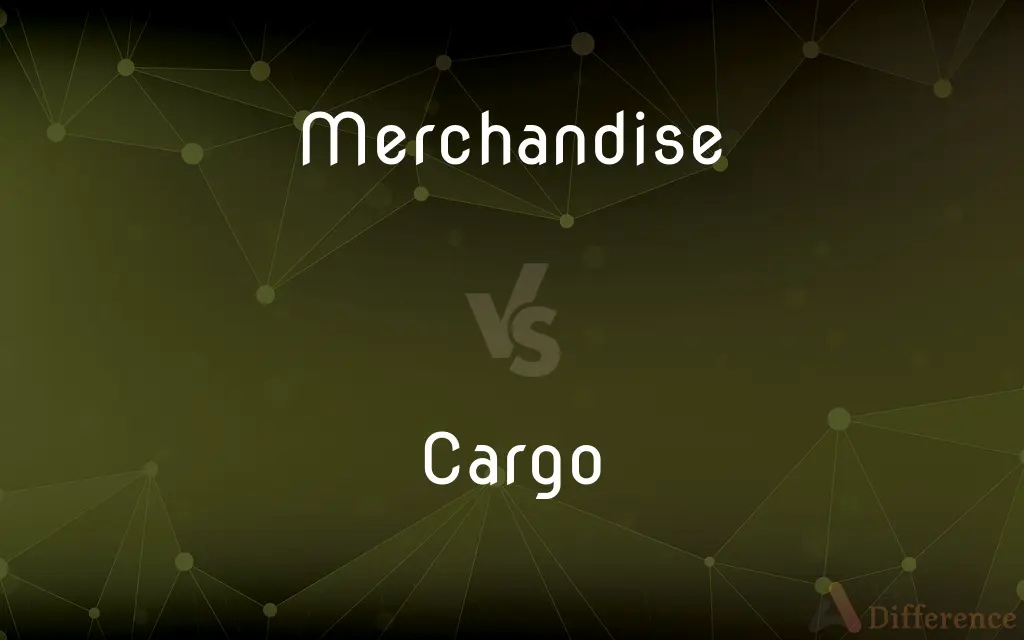 Merchandise vs. Cargo — What's the Difference?