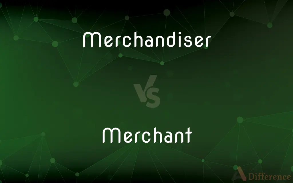Merchandiser vs. Merchant — What's the Difference?