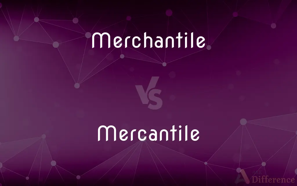 Merchantile vs. Mercantile — What's the Difference?