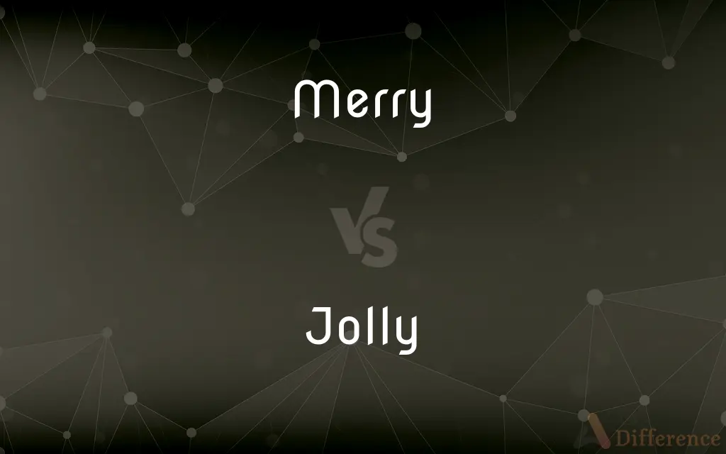 Merry vs. Jolly — What's the Difference?