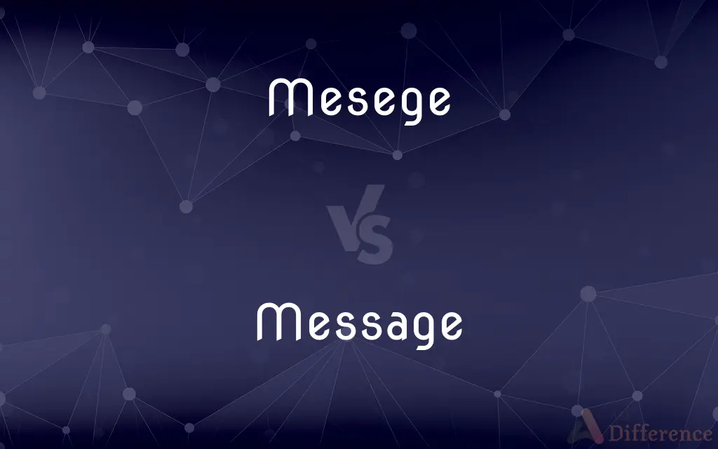Mesege vs. Message