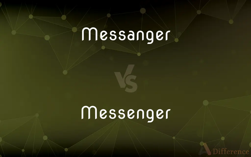 Messanger vs. Messenger — Which is Correct Spelling?