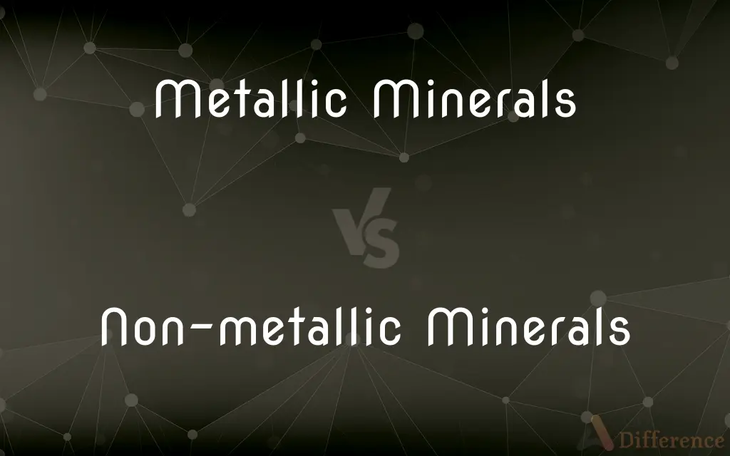 Metallic Minerals vs. Non-metallic Minerals — What's the Difference?