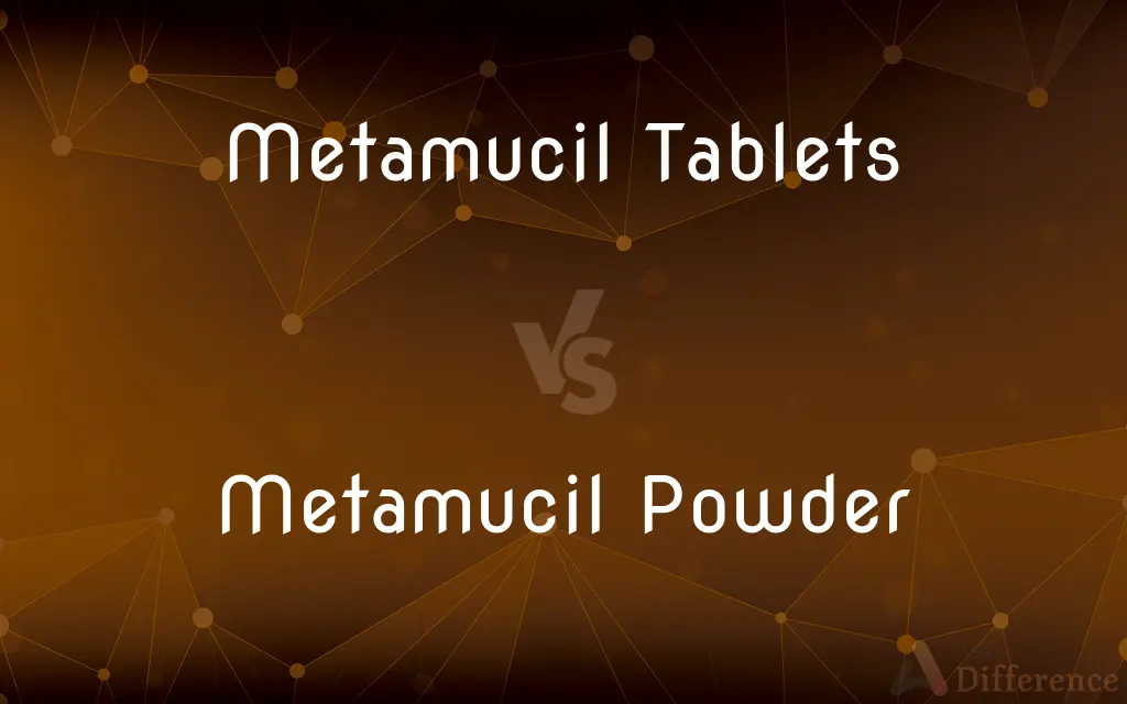 Metamucil Tablets vs. Metamucil Powder — What's the Difference?