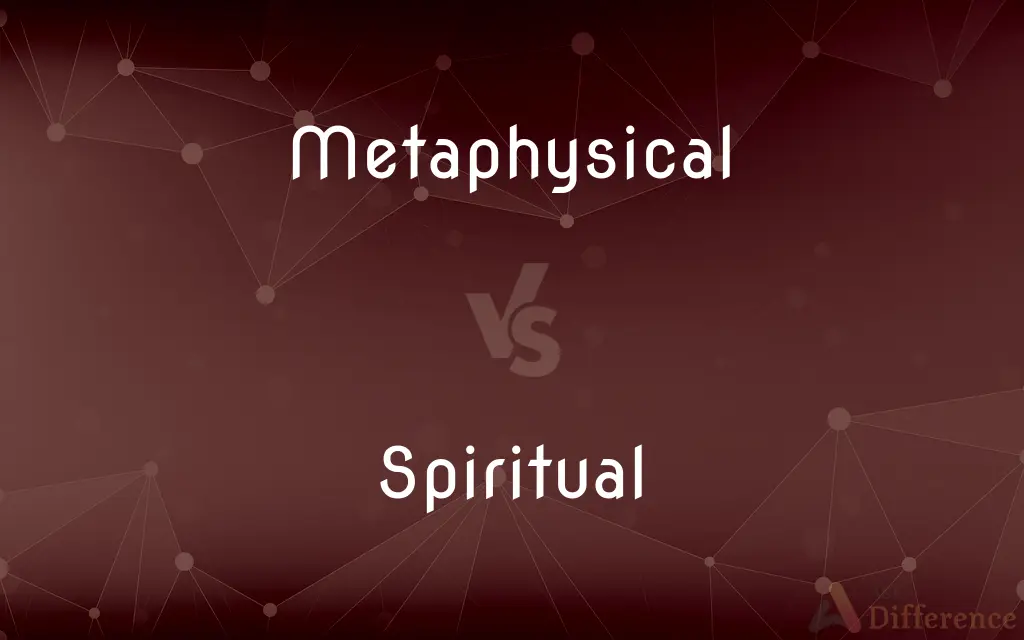 Metaphysical vs. Spiritual — What's the Difference?