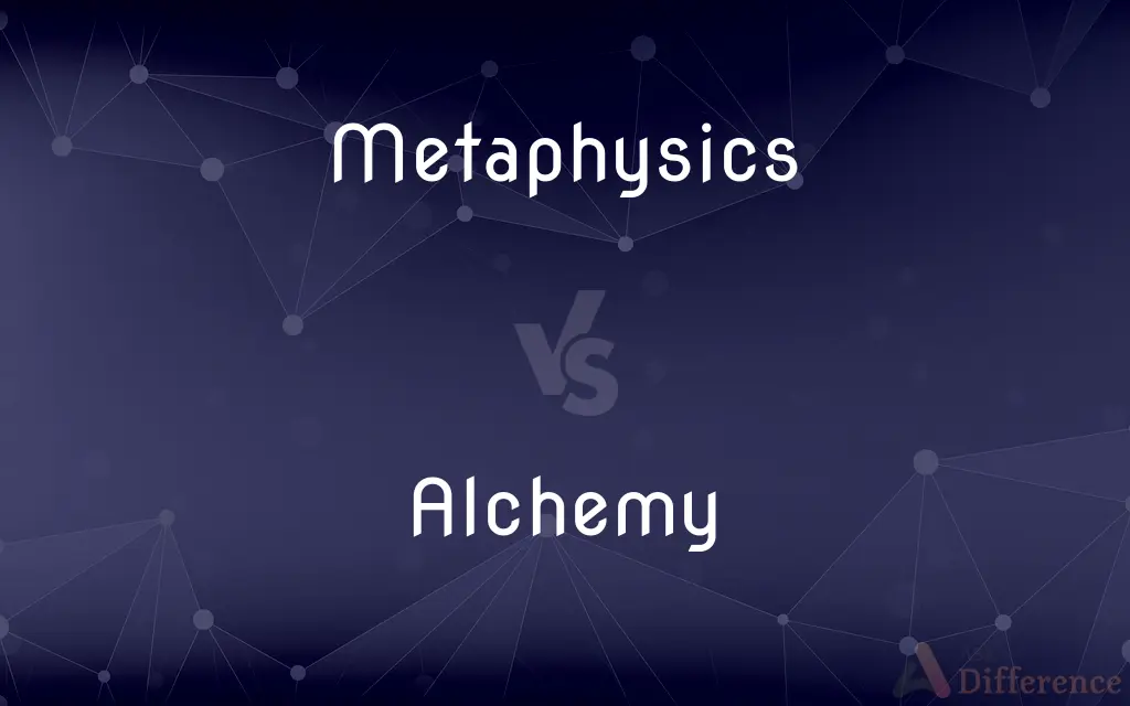 Metaphysics vs. Alchemy — What's the Difference?