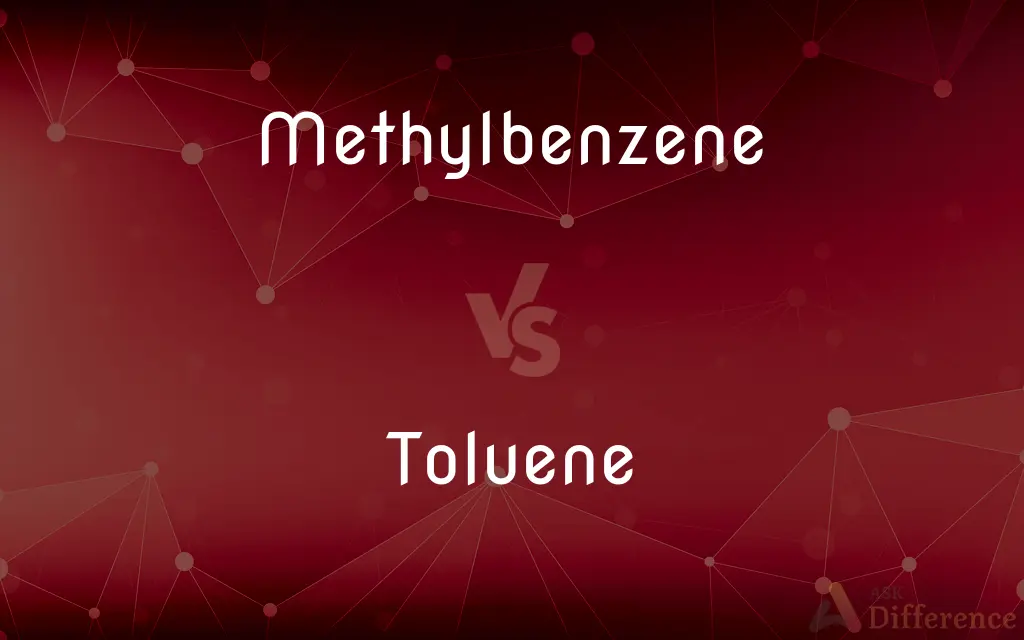 Methylbenzene vs. Toluene — What's the Difference?