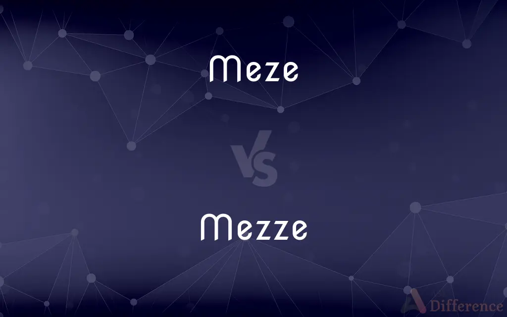 Meze vs. Mezze — What's the Difference?
