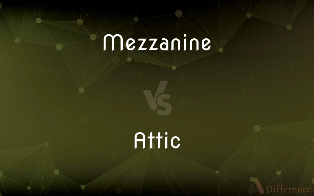 Mezzanine vs. Attic — What's the Difference?