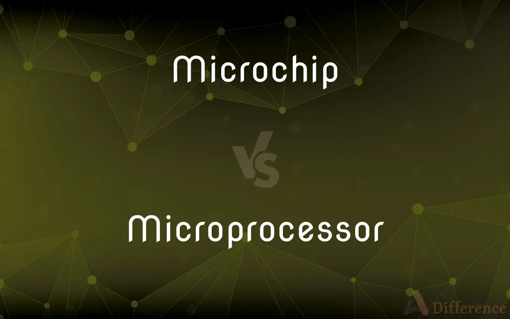 Microchip vs. Microprocessor — What's the Difference?