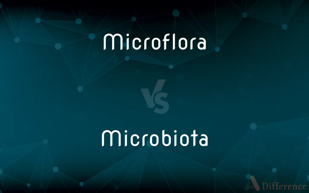 Microflora vs. Microbiota — What's the Difference?