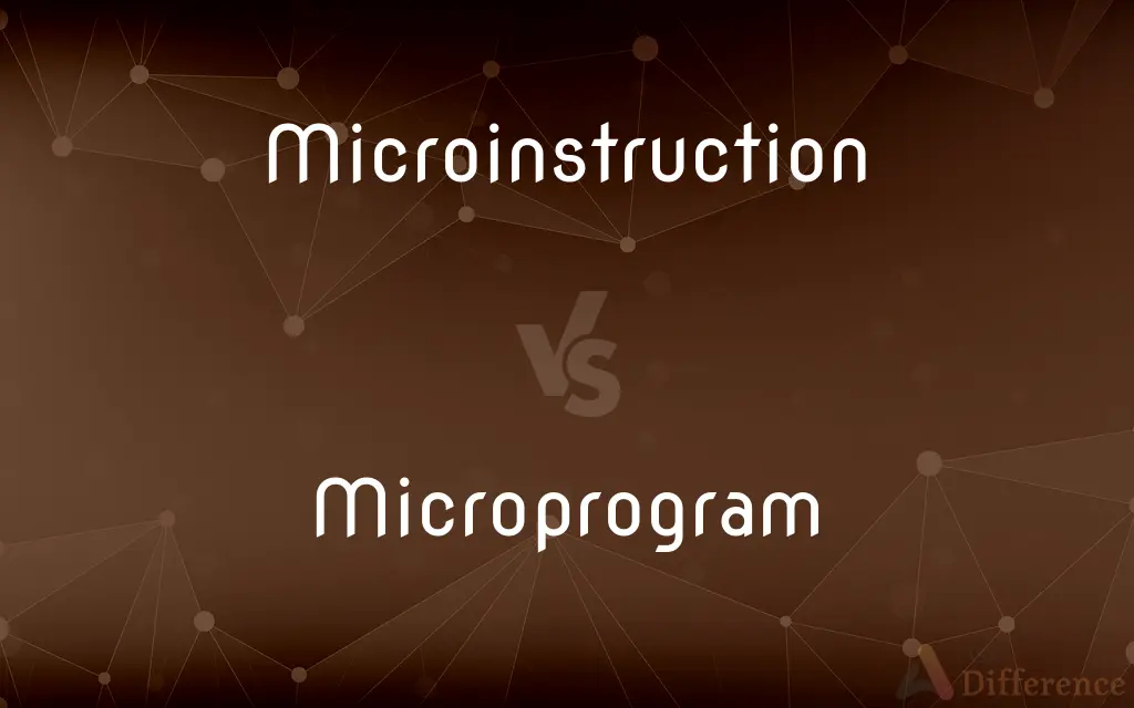 Microinstruction vs. Microprogram — What's the Difference?