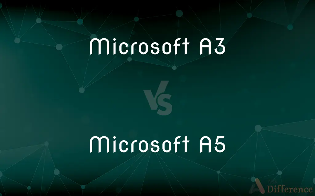 Microsoft A3 vs. Microsoft A5 — What's the Difference?
