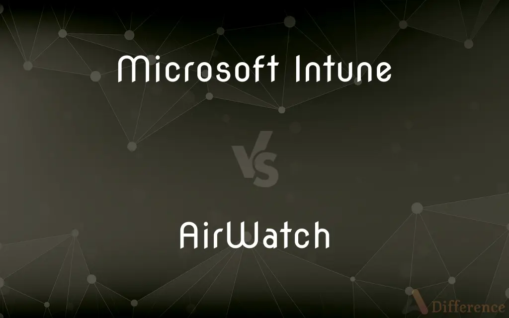 Microsoft Intune vs. AirWatch — What's the Difference?