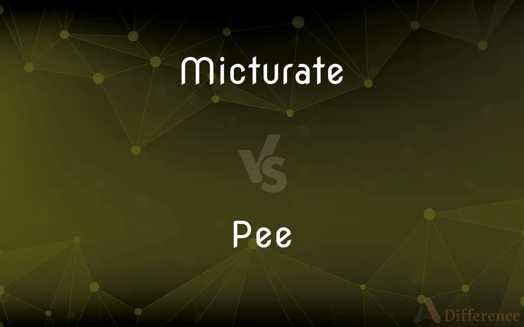 Micturate vs. Pee — What's the Difference?