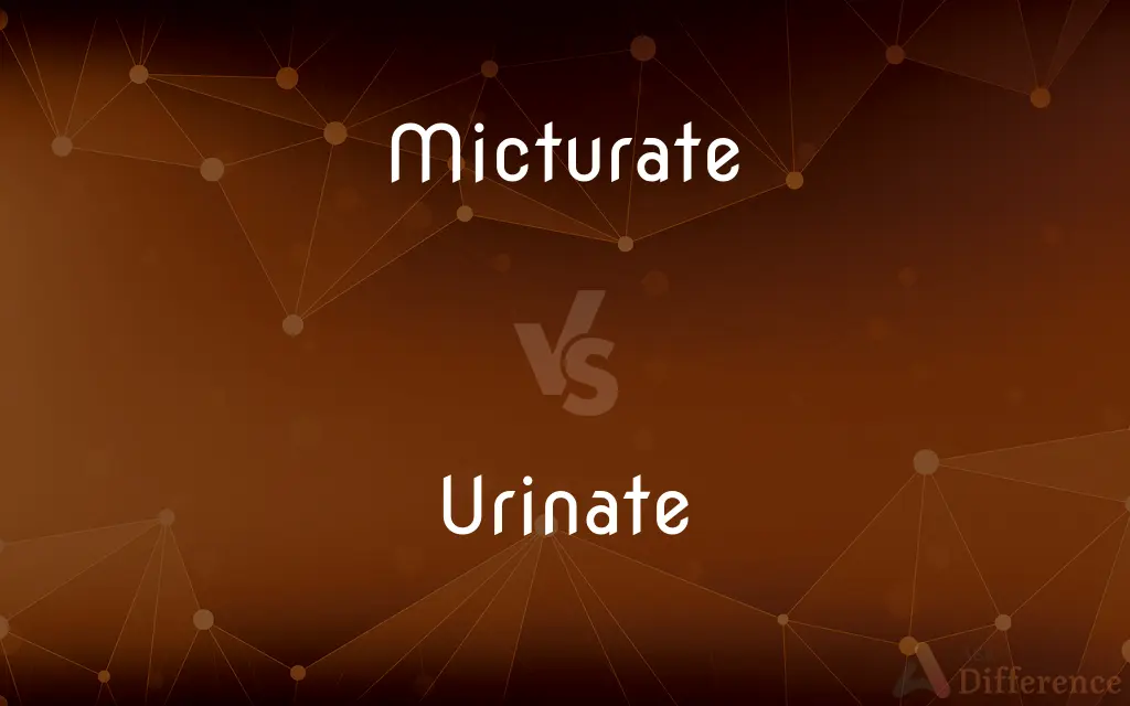 Micturate vs. Urinate — What's the Difference?