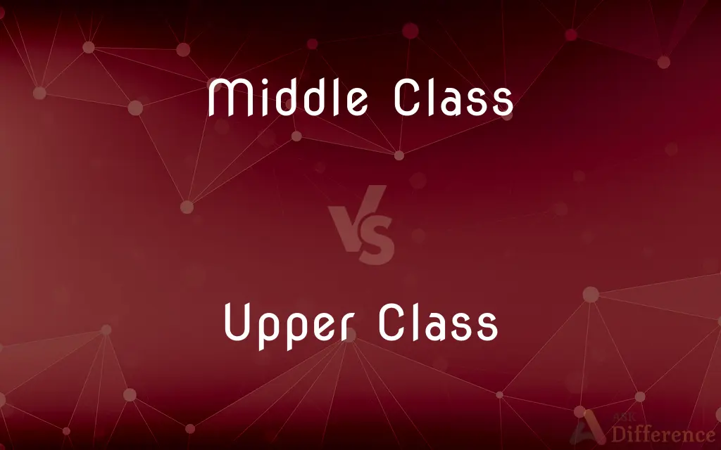 Middle Class vs. Upper Class
