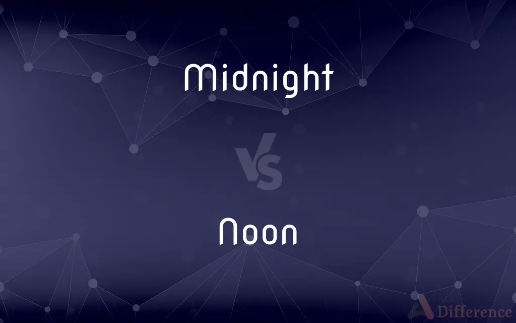 Midnight vs. Noon — What's the Difference?