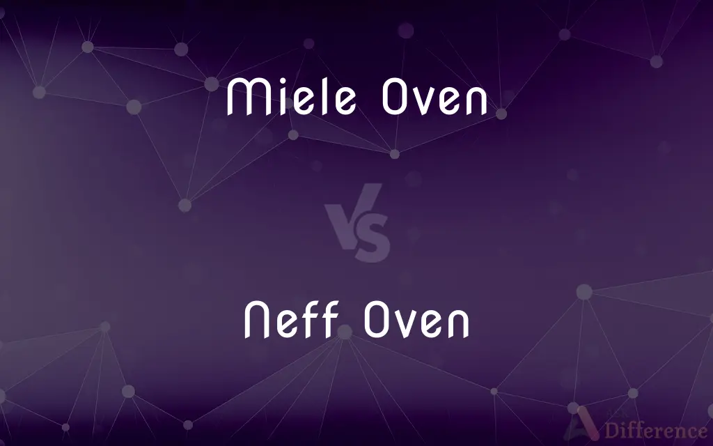 Miele Oven vs. Neff Oven — What's the Difference?