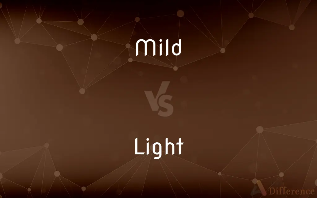 Mild vs. Light — What's the Difference?