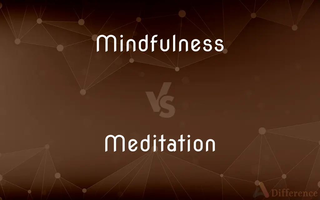 Mindfulness vs. Meditation — What's the Difference?