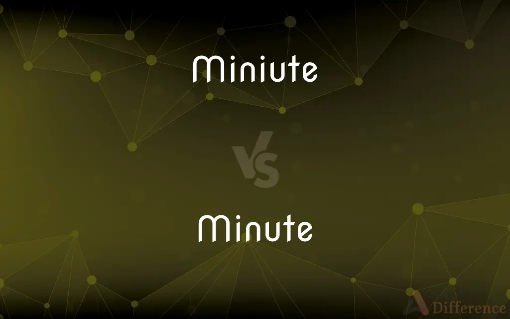 Miniute vs. Minute — Which is Correct Spelling?