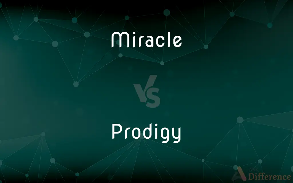 Miracle vs. Prodigy — What's the Difference?