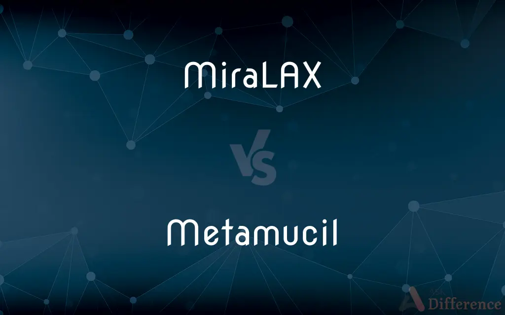 MiraLAX vs. Metamucil — What's the Difference?