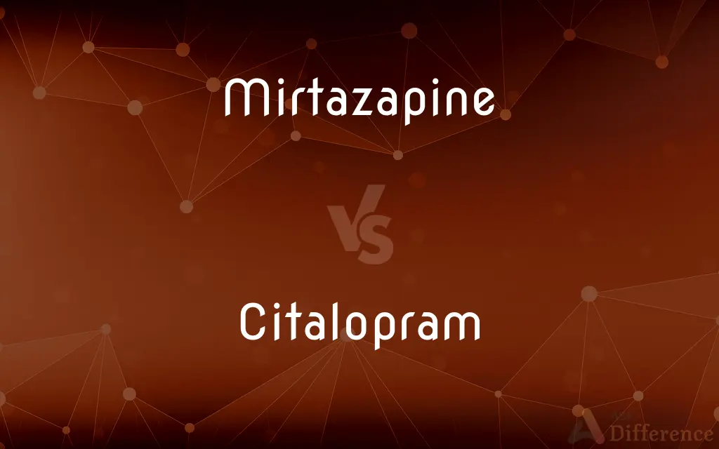 Mirtazapine vs. Citalopram — What's the Difference?