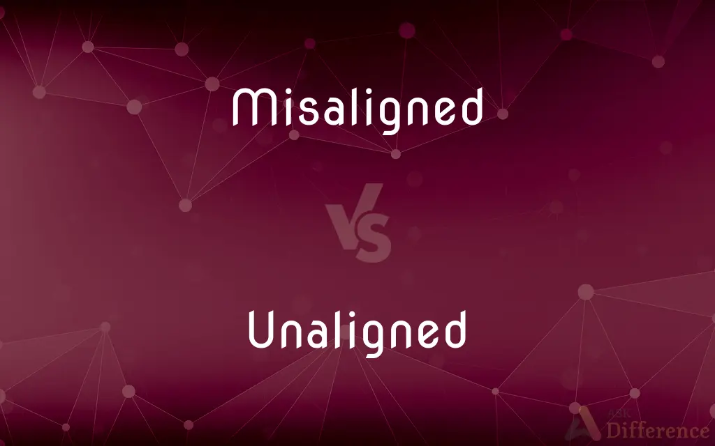 Misaligned vs. Unaligned — What's the Difference?