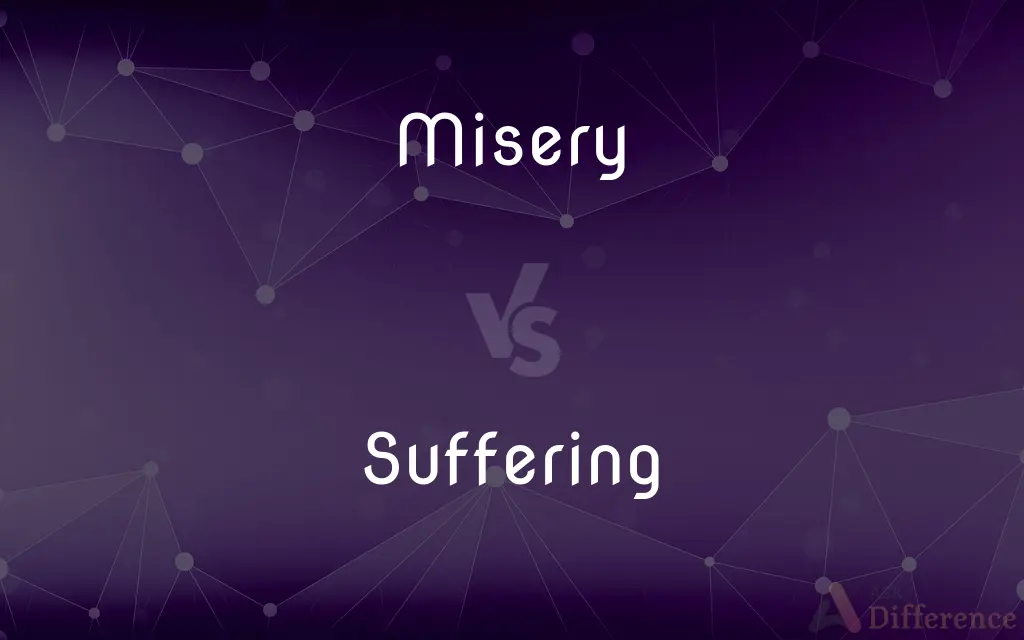 Misery vs. Suffering — What's the Difference?