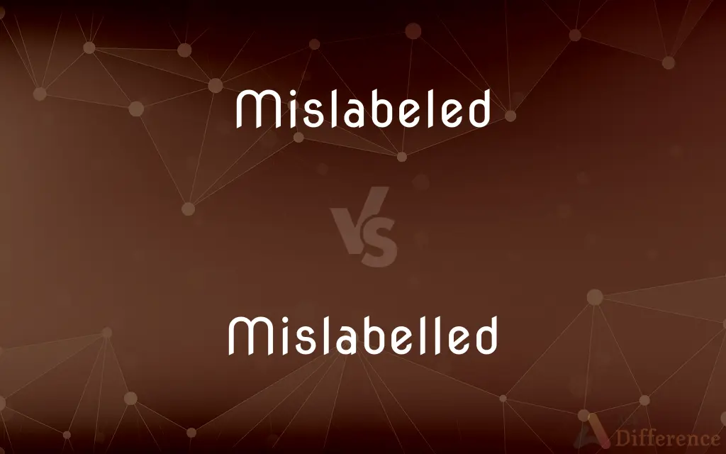 Mislabeled vs. Mislabelled — What's the Difference?