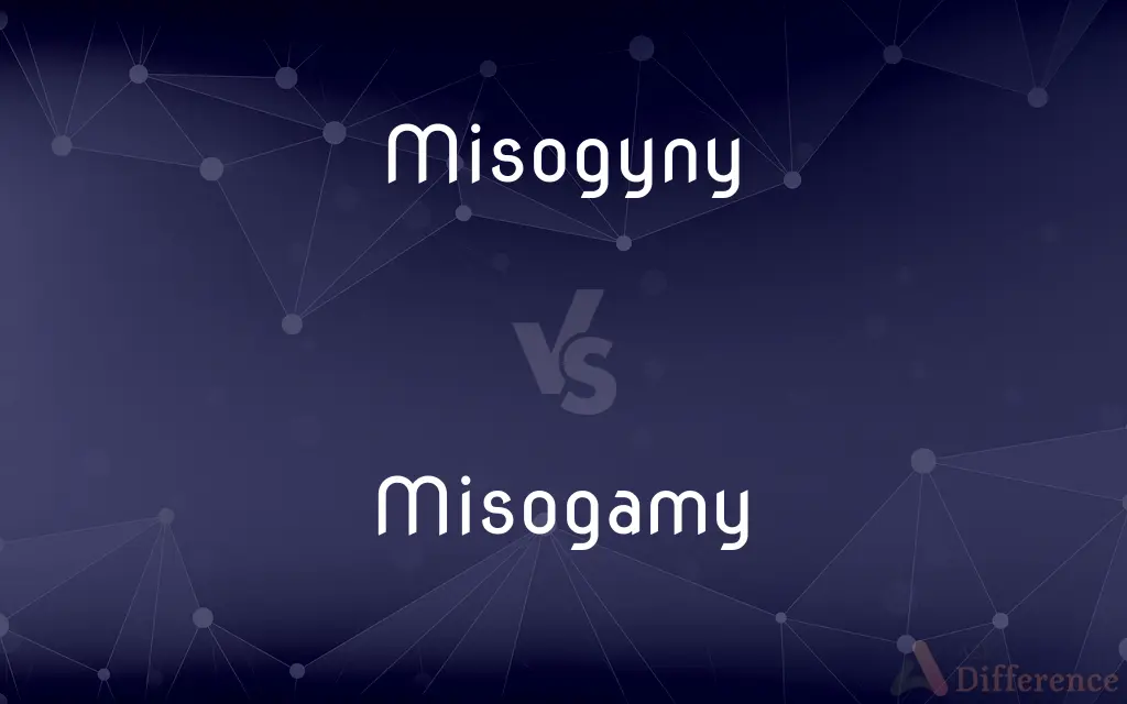 Misogyny vs. Misogamy — What's the Difference?