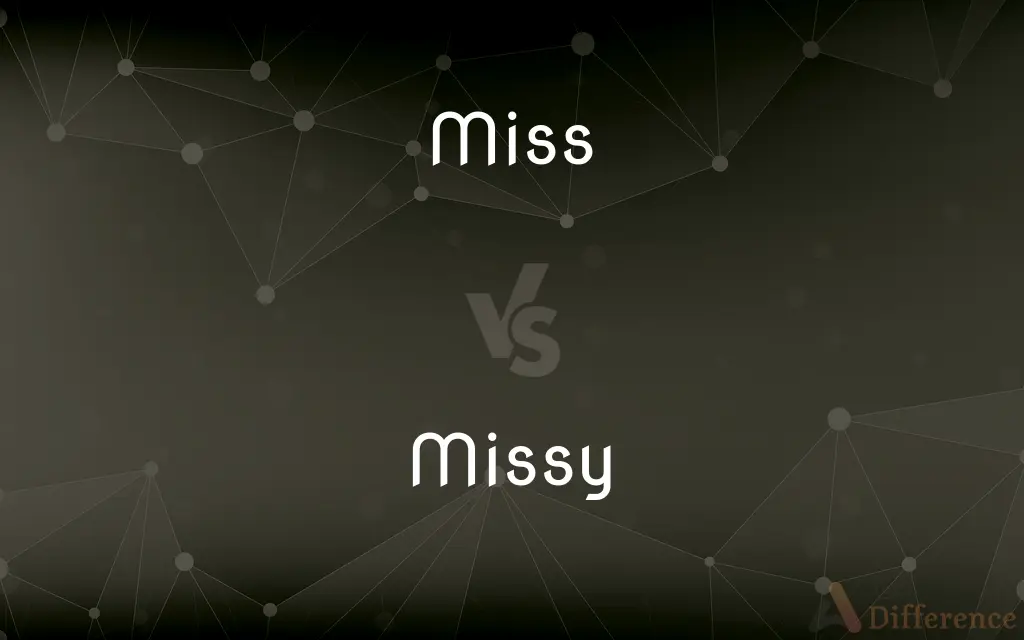 Miss vs. Missy — What's the Difference?