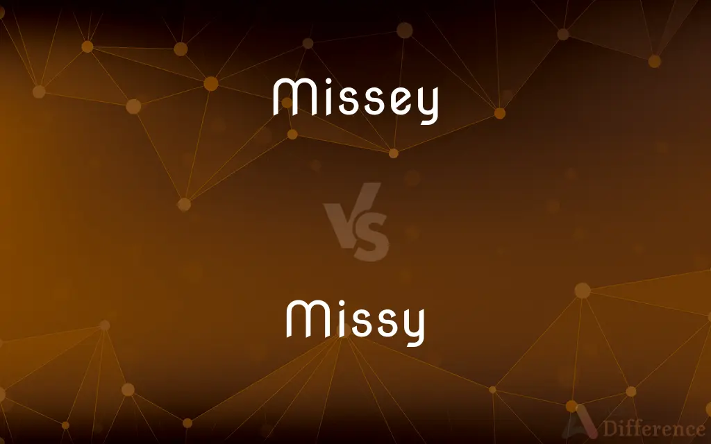 Missey vs. Missy — Which is Correct Spelling?