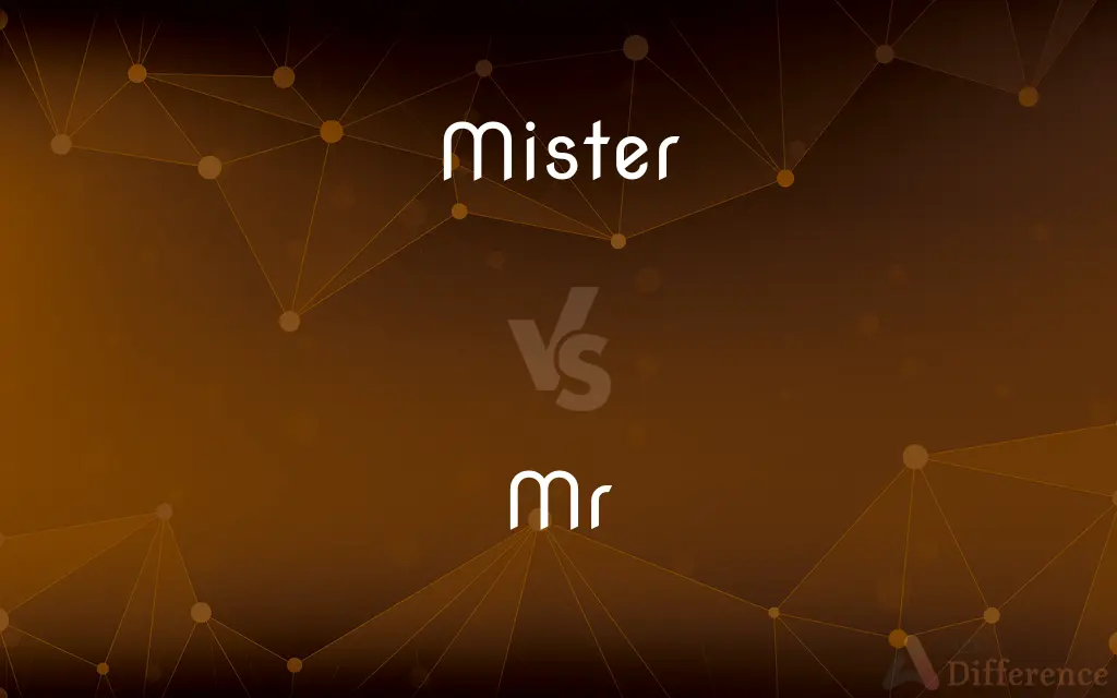 Mister vs. Mr — What's the Difference?