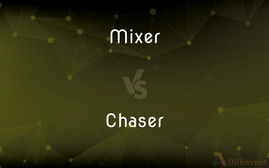 Mixer vs. Chaser — What's the Difference?